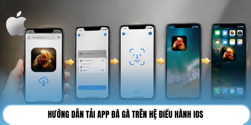 Hướng dẫn tải app đá gà trên hệ điều hành iOS